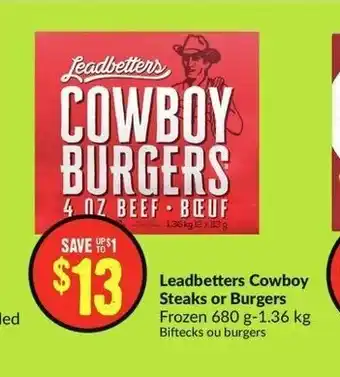FreshCo Leadbetters Cowboy Steaks or Burgers offer
