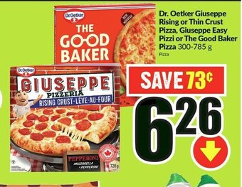 FreshCo Dr. Oetker Giuseppe Rising or Thin Crust Pizza, Giuseppe Easy Pizzi or The Good Baker Pizza 300-785 g offer