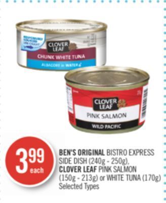 Shoppers Drug Mart Ben's original bistro express side dish (240g - 250g), clover leaf pink salmon (150g - 213g) or white tuna (170g) offer