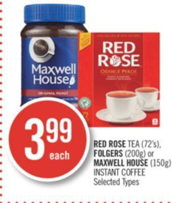 Shoppers Drug Mart Red rose tea (72's), folgers (200g) or maxwell house (150g) instant coffee offer
