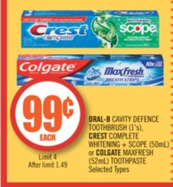 Shoppers Drug Mart Oral-b cavity defence toothbrush (1's), crest complete whitening + scope (50ml) or colgate maxfresh (52ml) toothpaste offer