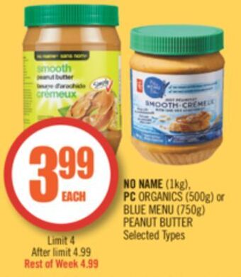 Shoppers Drug Mart No name (1kg), pc organics (500g) or blue menu (750g) peanut butter offer