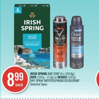 Shoppers Drug Mart Irish spring bar soap (6 x 104.8g), dove (107g - 113g) or degree (107g)  dry spray antiperspirant/deodorant offer