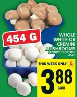 Food Basics WHOLE WHITE OR CREMINI MUSHROOMS 454G offer