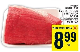 Food Basics FRESH BONELESS EYE OF ROUND STEAKS OR ROAST offer