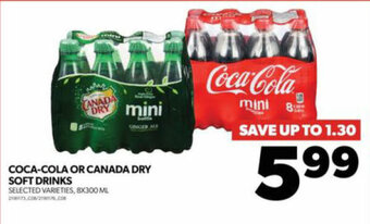 Real Canadian Superstore COCA-COLA OR CANADA DRY SOFT DRINKS offer