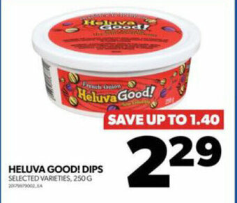 Real Canadian Superstore HELUVA GOOD! DIPS offer