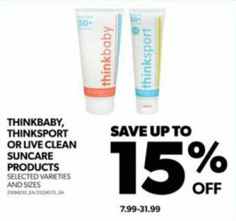 Real Canadian Superstore THINKBABY, THINKSPORT OR LIVE CLEAN SUNCARE PRODUCTS offer