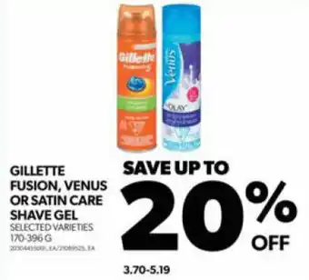 Real Canadian Superstore GILLETTE FUSION, VENUS OR SATIN CARE SHAVE GEL offer