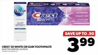 Real Canadian Superstore CREST 3D WHITE OR GUM TOOTHPASTE offer