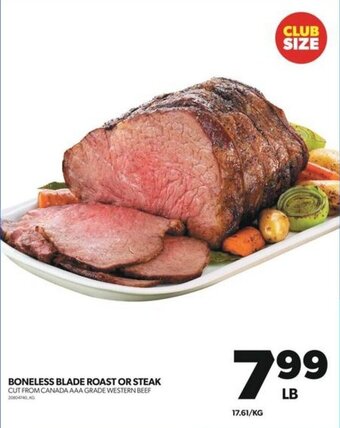 Real Canadian Superstore BONELESS BLADE ROAST OR STEAK offer