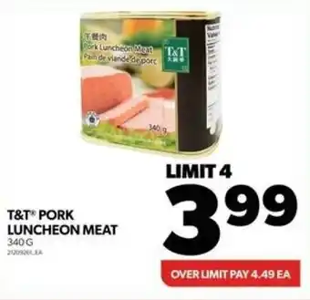 Real Canadian Superstore T&T PORK LUNCHEON MEAT offer
