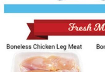 Nations Fresh Foods Boneless chicken leg meat offer