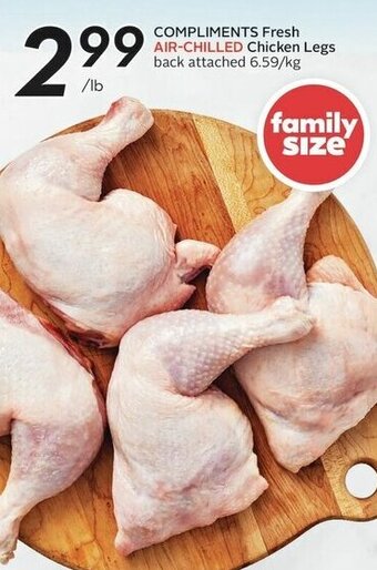 Sobeys COMPLIMENTS Fresh AIR-CHILLED Chicken Legs offer