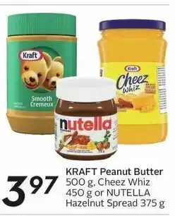 Sobeys KRAFT Peanut Butter 500 g, Cheez Whiz 450 g or NUTELLA Hazelnut Spread 375 g offer