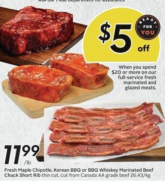 Sobeys Fresh Maple Chipotle, Korean BBQ or BBQ Whiskey Marinated Beef Chuck Short Rib thin cut offer
