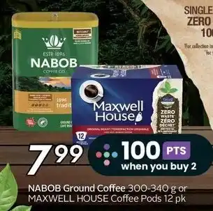 Sobeys NABOB Ground Coffee 300-340 g or MAXWELL HOUSE Coffee Pods 12 pk offer
