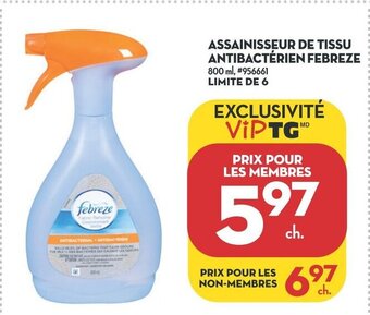 Giant Tiger ASSAINISSEUR DE TISSU ANTIBACTÉRIEN FEBREZE 800 mL offer