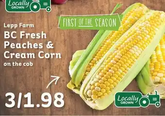 IGA Lepp Farm BC Fresh Peaches & Cream Corn on the cob offer
