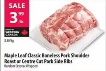 Co-Op Food Maple Leaf Classic Boneless Pork Shoulder Roast or Centre Cut Pork Side Ribs offer