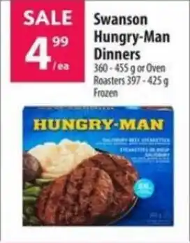 Swanson Hungry-Man Dinners 360 - 455 g or Oven Roasters 397 - 425 g Frozen