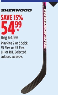 Canadian Tire Sherwood playrite 2 or 3 stick, 35 flex or 45 flex offer