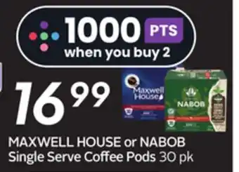 Sobeys Maxwell house or nabob single serve coffee pods offer