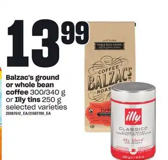 Independent Grocer Balzac's ground or whole bean coffee, 300/340 g or illy tins, 250 g offer