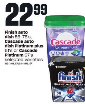 Loblaws Finish auto dish, 56-78's, cascade auto dish platinum plus, 51's or cascade platinum, 67's offer