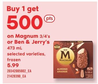 Fortinos Magnum 3/4' s or ben & jerry's, 473 ml offer