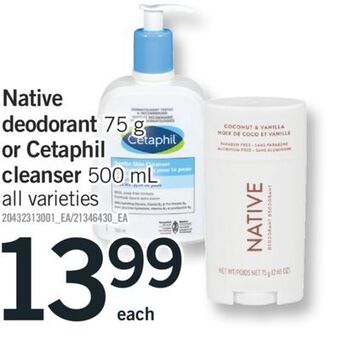 Fortinos Native deodorant 75 g or cetaphil cleanser 500 ml offer
