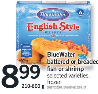 Fortinos Bluewater battered or breaded fish or shrimp, 210-600 g offer