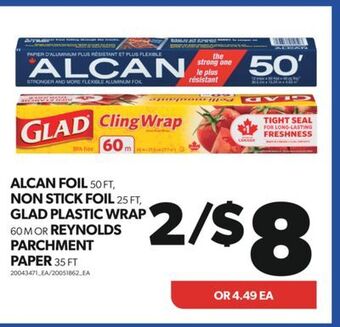 Real Canadian Superstore Alcan foil, 50 ft, non stick foil, 25 ft, glad plastic wrap, 60 m or reynolds parchment paper, 35 ft offer