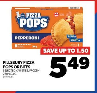 Real Canadian Superstore Pillsbury pizza pops or bites, 760/693 g offer