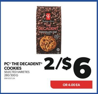 Real Canadian Superstore Pc® the decadent® cookies, 280/300 g offer