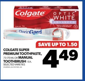 Real Canadian Superstore Colgate super premium toothpaste, 73-170 ml or manual toothbrush, 1 ea. offer
