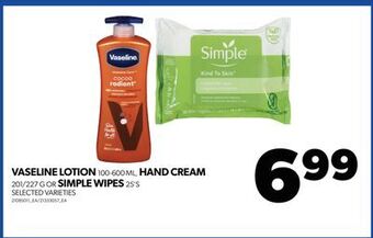 Real Canadian Superstore Vaseline lotion, 100-600 ml, hand cream, 201/227 g or simple wipes, 25's offer