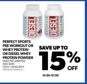 Real Canadian Superstore Perfect sports pre workout or whey protein or diesel whey protein powder, 150 g-1.36 kg/60's offer
