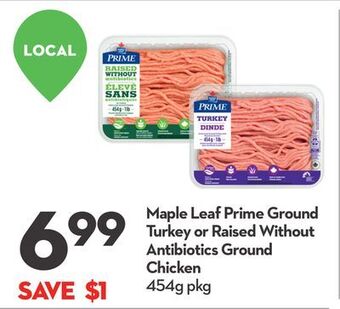 Longo's Maple leaf prime ground turkey or raised without antibiotics ground chicken offer