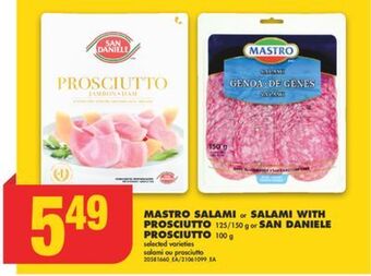 No Frills Mastro salami or salami with prosciutto, 125/150 g or san daniele prosciutto, 100 g offer