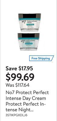 Walmart No7 protect perfect intense day cream protect perfect intense night cream advanced offer