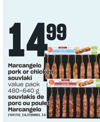 Valu-mart Souvlakis de porc ou poulet marcangelo 480-640 g offer