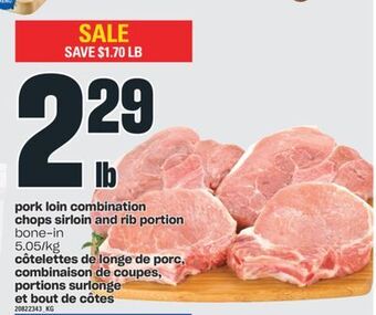 Valu-mart Côtelettes de longe de porc, combinaison de coupes, portions surlonge et bout de côtes offer