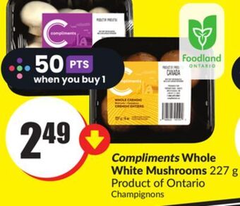 FreshCo Compliments whole white mushrooms 227 g product of ontario offer
