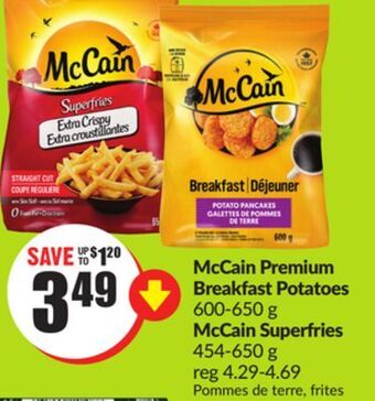 FreshCo Mccain premium breakfast potatoes 600-650 g mccain superfries 454-650 g offer