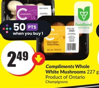 Chalo FreshCo Compliments whole white mushrooms 227 g product of ontario offer