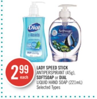 Shoppers Drug Mart Lady speed stick antiperspirant (45g), softsoap or dial liquid hand soap (221ml) offer