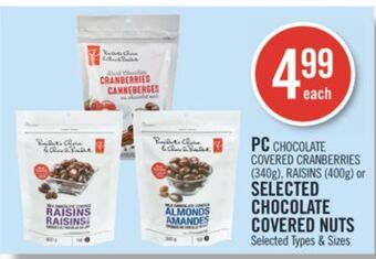 Shoppers Drug Mart Pc chocolate covered cranberries (340g), raisins (400g) or selected chocolate covered nuts offer