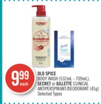 Shoppers Drug Mart Old spice  body wash (532ml - 709ml), secret or gillette clinical antiperspirant/deodorant (45g) offer
