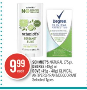 Shoppers Drug Mart Schmidt's natural (75g), degree (48g) or dove (45g - 48g) clinical antiperspirant/deodorant offer